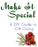 Homemade Gift Giving Guide